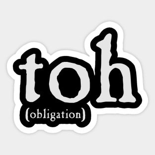 Obligation (Toh) (White Text) Sticker